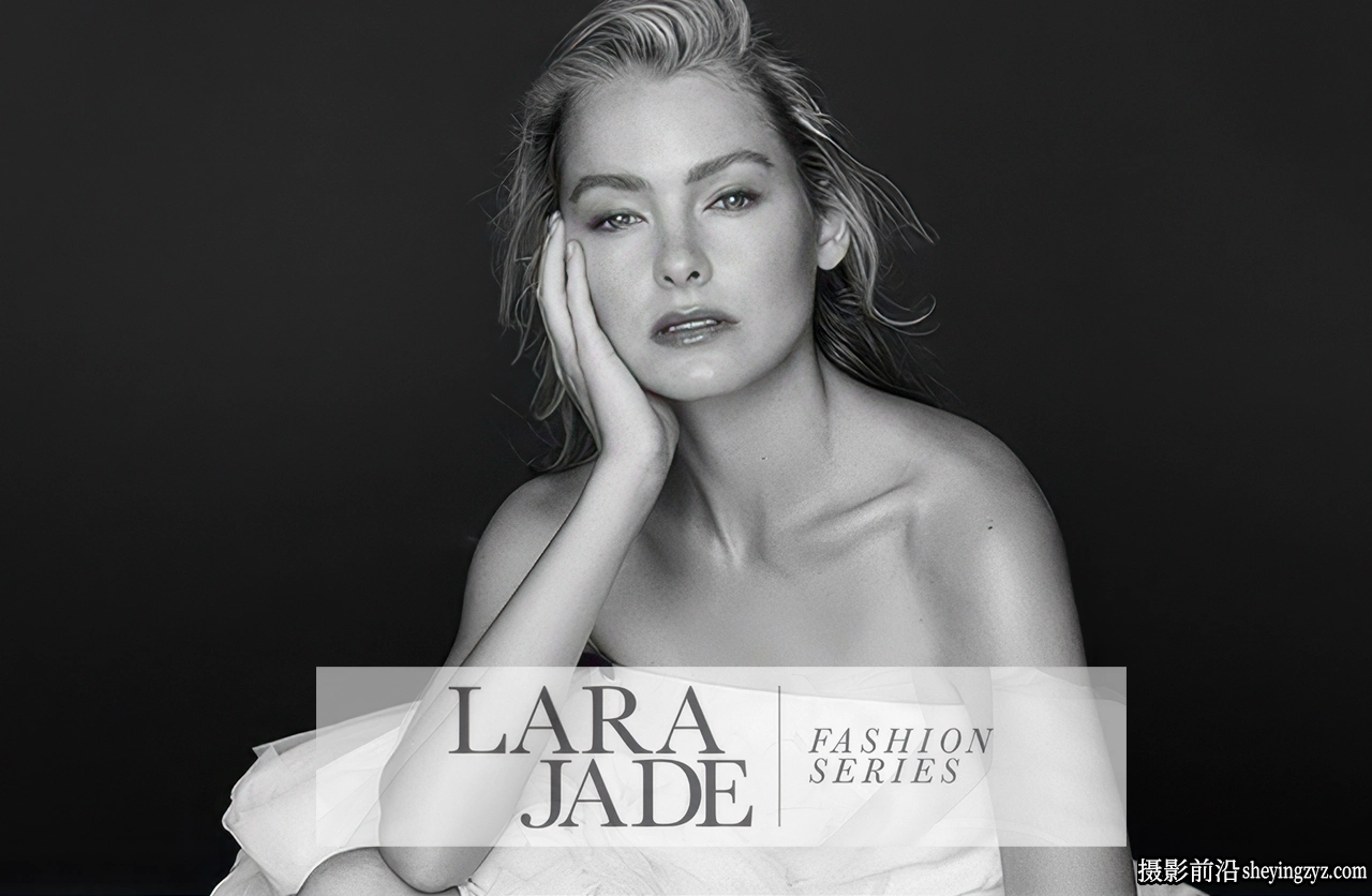 Lara Jade 时尚人像摄影造型布光实战完整版教程11套合集-中英字幕
