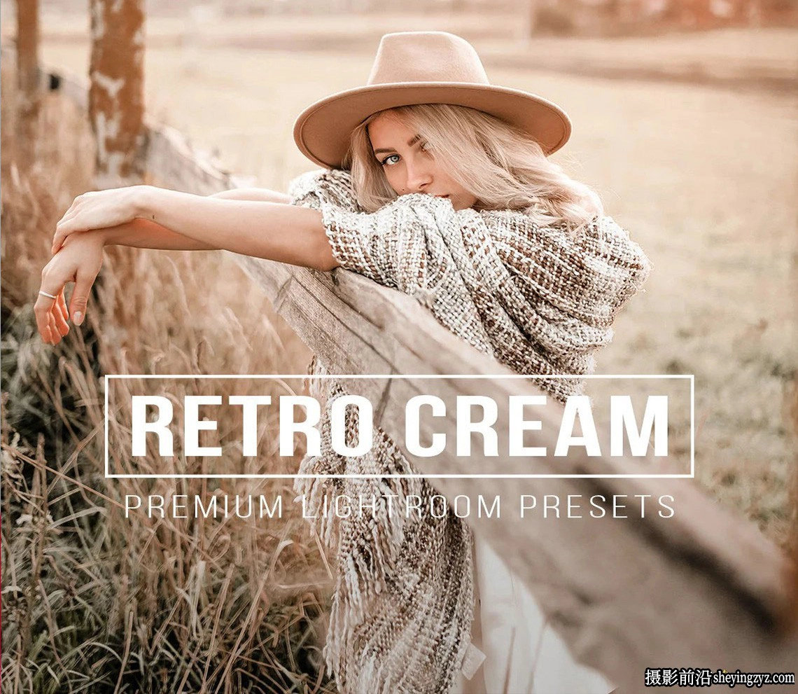 复古奶油人像调色Lightroom预设 RETRO CREAM Lightroom Presets