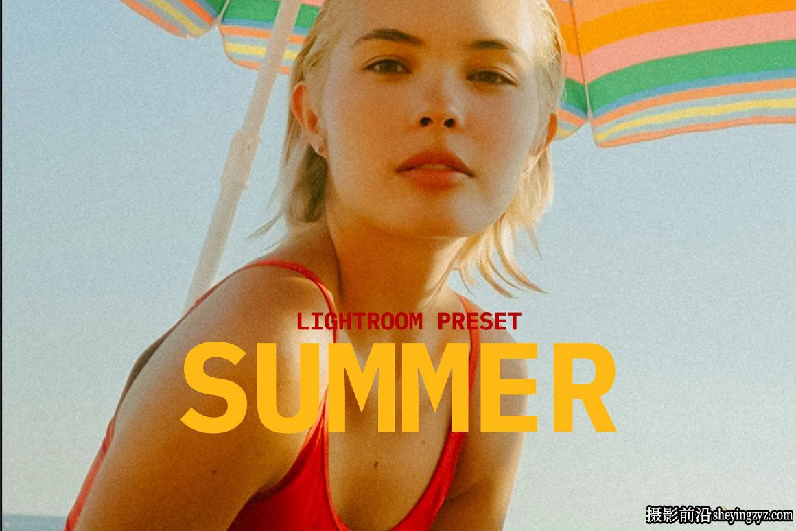 夏季电影仿真胶片人像LR预设手机预设 SUMMER 10 LIGTHROOM PRESETS