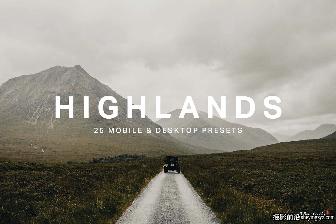 旅拍电影风光LR预设及无人机视频调色LUT预设 Highlands Lightroom