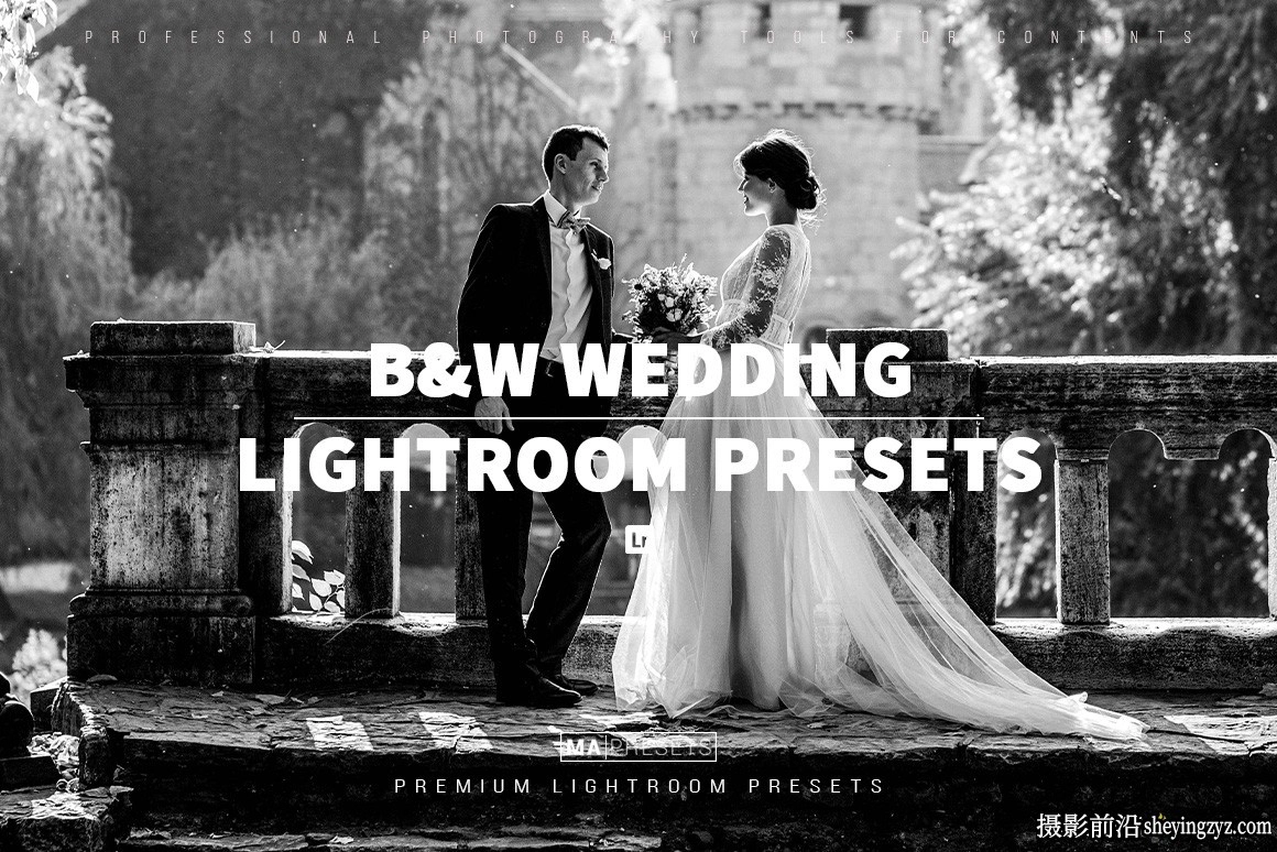 永恒经典黑白婚礼人像LR预设 Black White Wedding Lightroo Presets