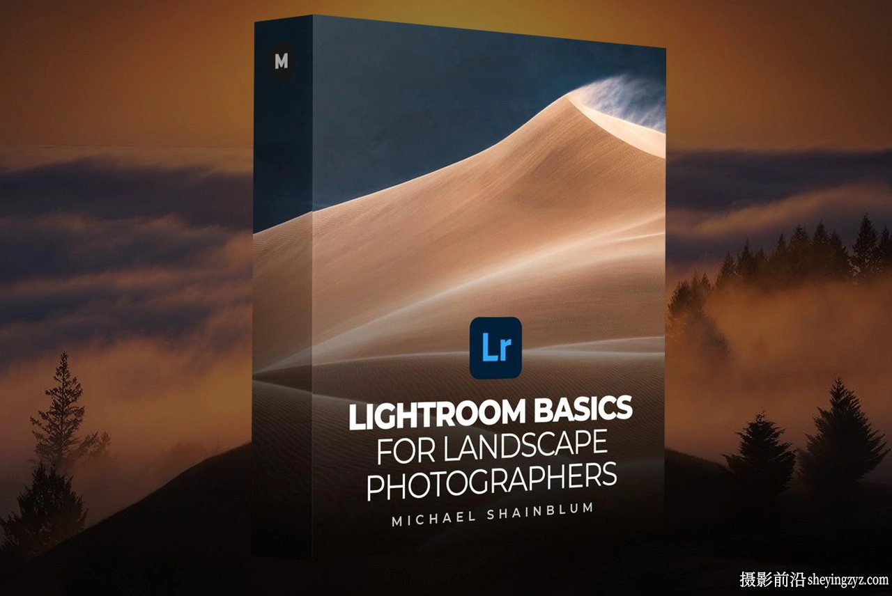 Michael Shainblum - 深入探讨Lightroom风光后期基本工具-中英字幕