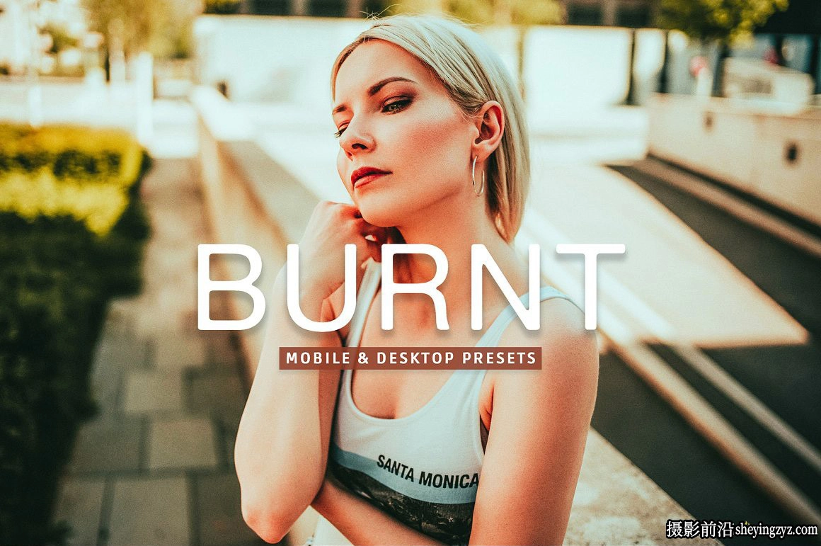 明亮复古胶片人像LR预设手机LR调色滤镜 Burnt Lightroom Presets