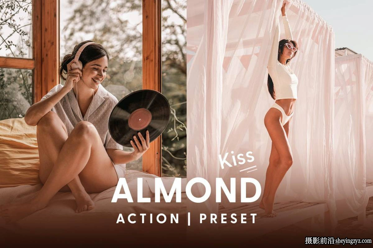 杏仁色电像人像LR预设及手机LR预设 Almond Kiss Actions &amp; Presets