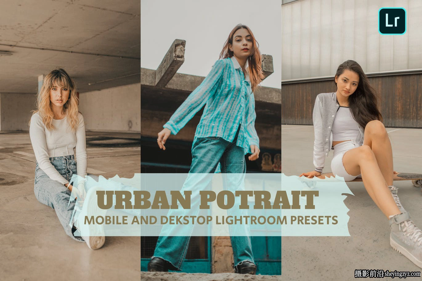 免费城市街拍人像Lightroom预设 Urban Potrait Lightroom Presets