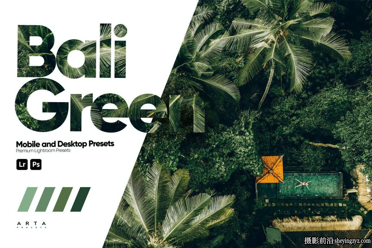 巴厘岛森系电影风光LR预设 ARTA - Bali Green Lightroom Presets