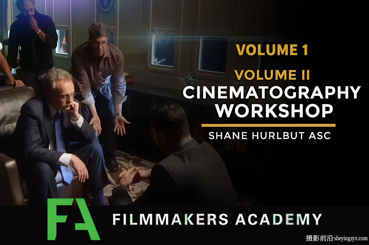 Filmmakers Academy - 电影摄影艺术入门大师班教程2套合集-中英字幕