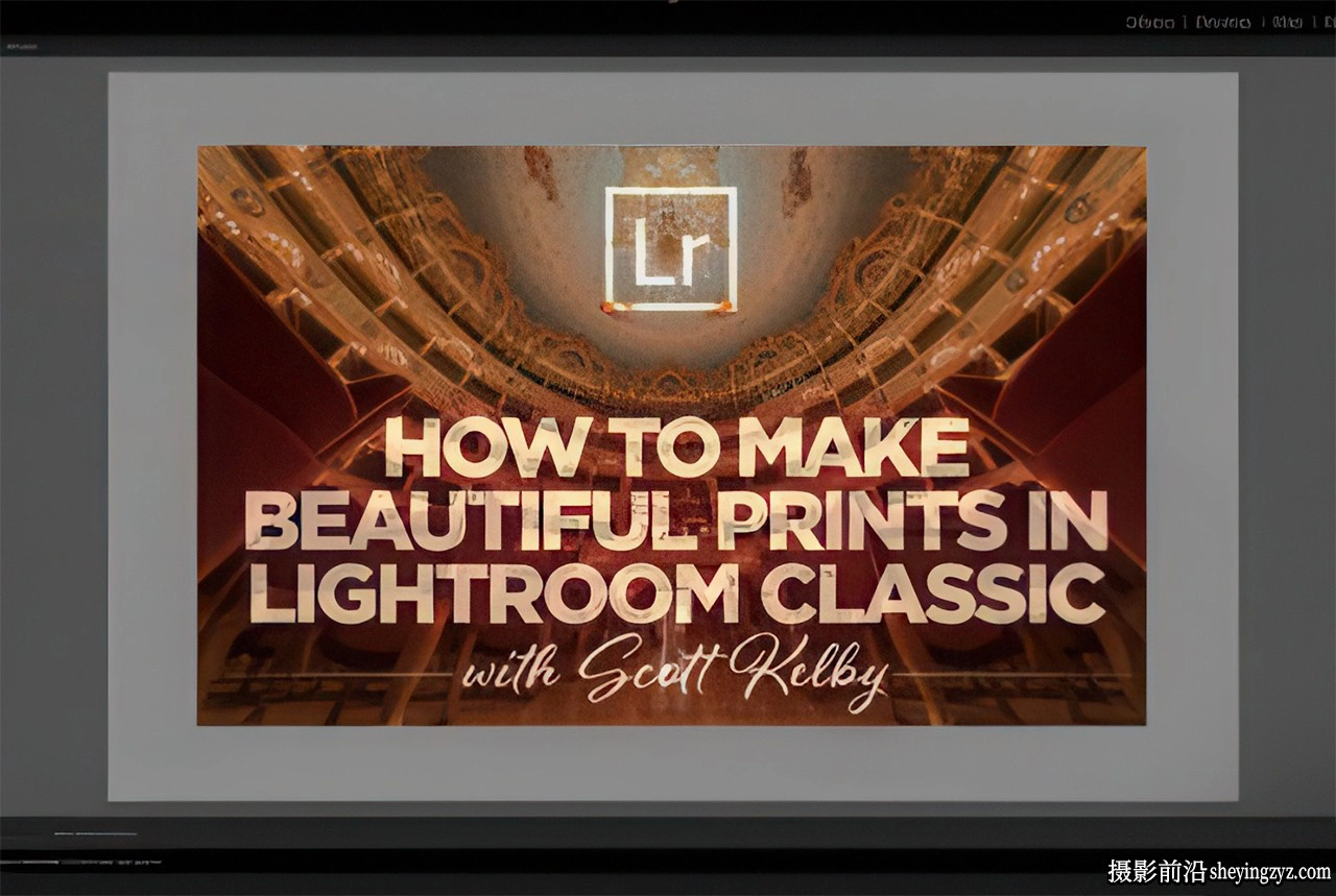 KelbyOne - 如何在Lightroom Classic中排版及印刷照片-中英字幕