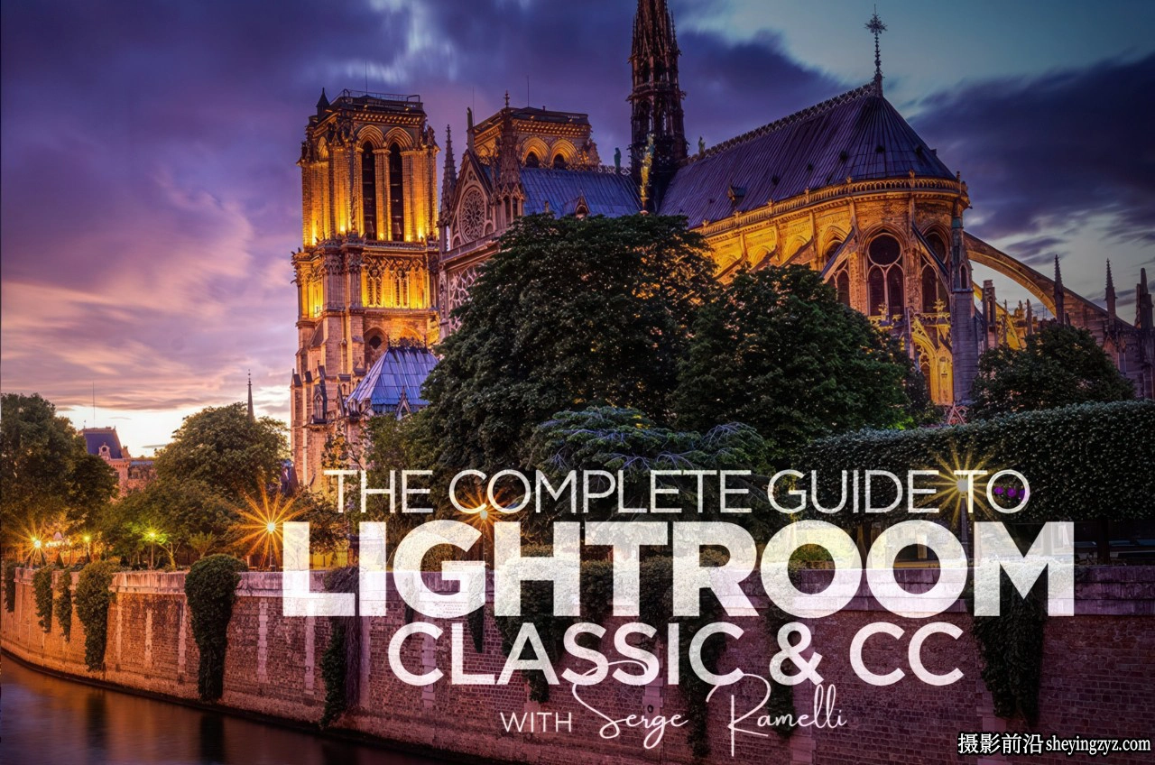 KelbyOne - Lightroom Classic风光修图系统完整指南教程-中英字幕