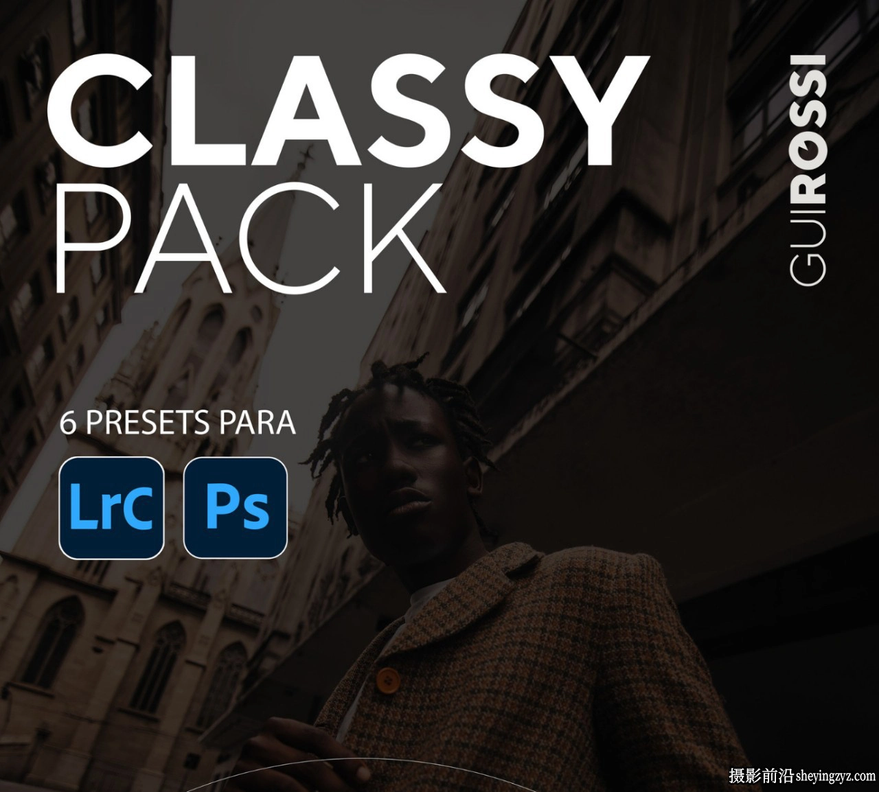 优雅时尚唯美电影人像LR预设 CLASSY PACK Lightroom Presets