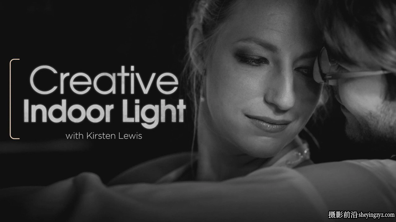 摄影师Kirsten Lewis永恒婚礼纪录片拍摄与后期教程-中英字幕