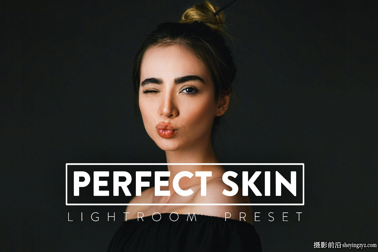 完美皮肤Lightroom预设及手机预设 Perfect Skin Lightroom Preset