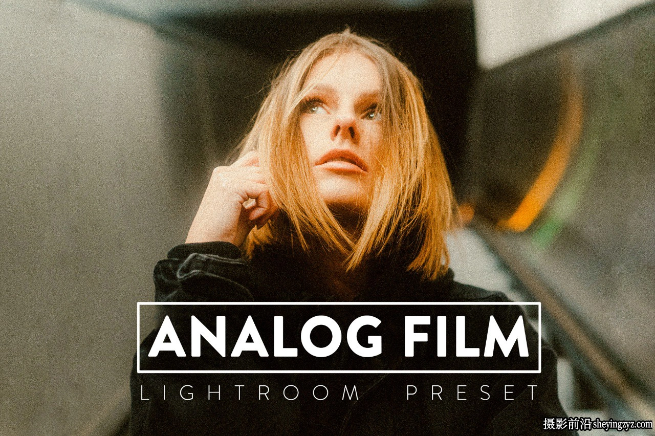 老式胶片模拟LR预设及手机LR预设 ANALOG FILM Lightroom Presets