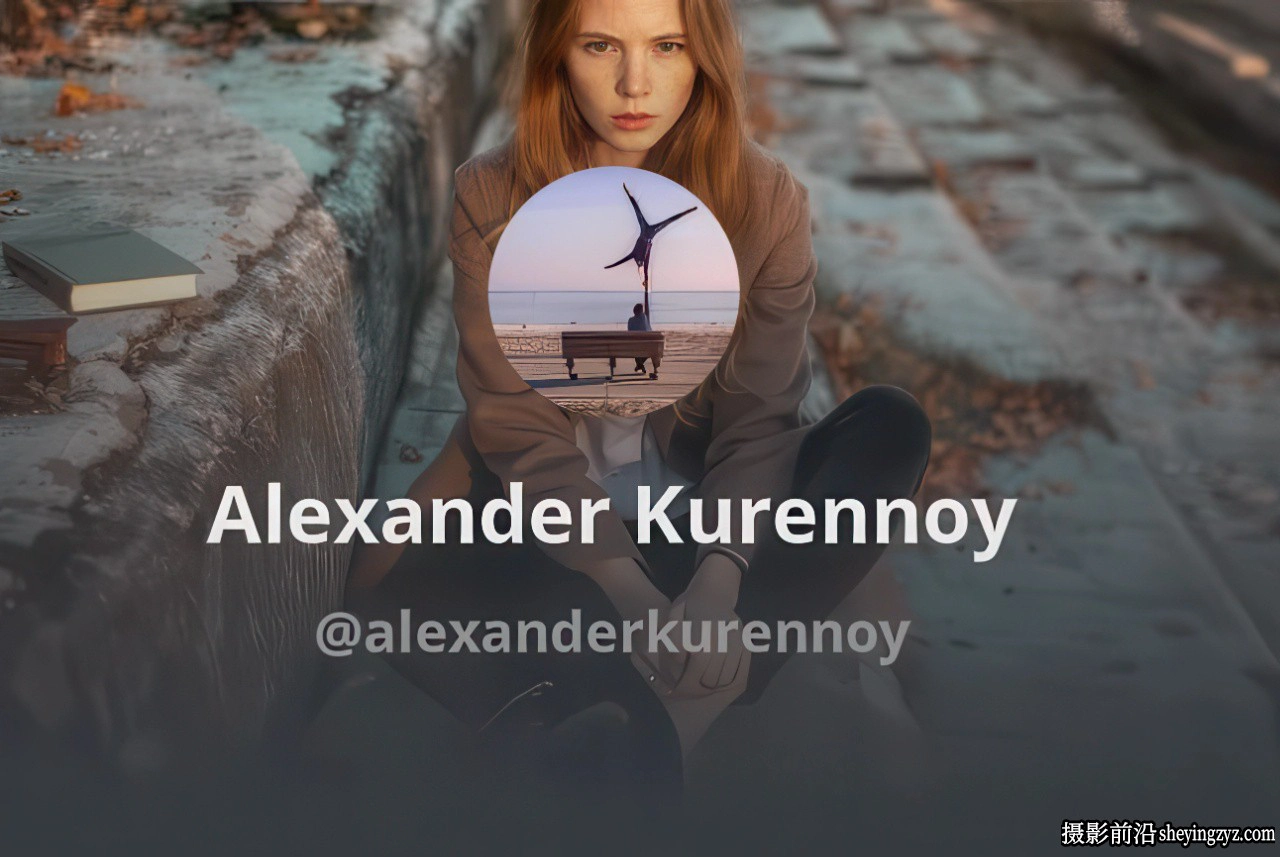摄影师Alexander Kurennoy人像调色R预设 Presets for Lightroom