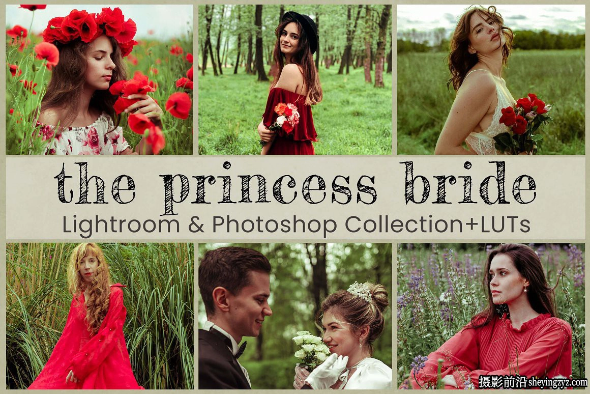 8种外拍森系人像后期调色LR预设 Princess Bride Lightroom Presets