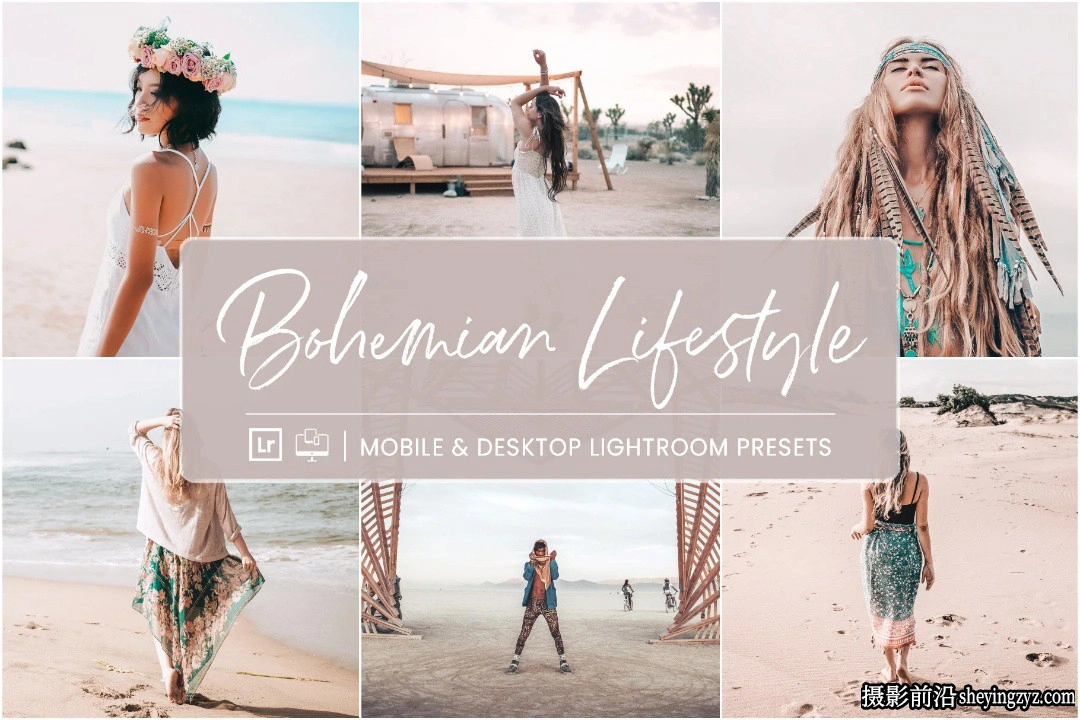 波西米亚网红人像LR预设 Bohemian Lifestyle Lightroom Presets
