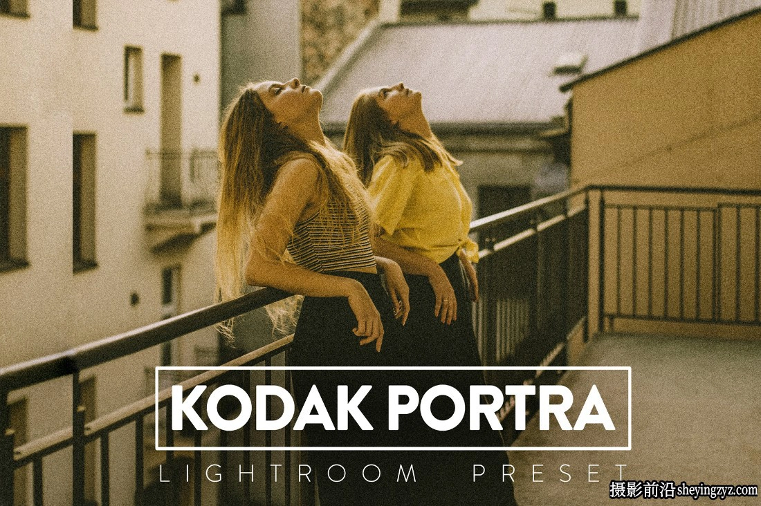 10种柯达胶片LR预设级手机LR预设 KODAK PORTRA Lightroom Presets