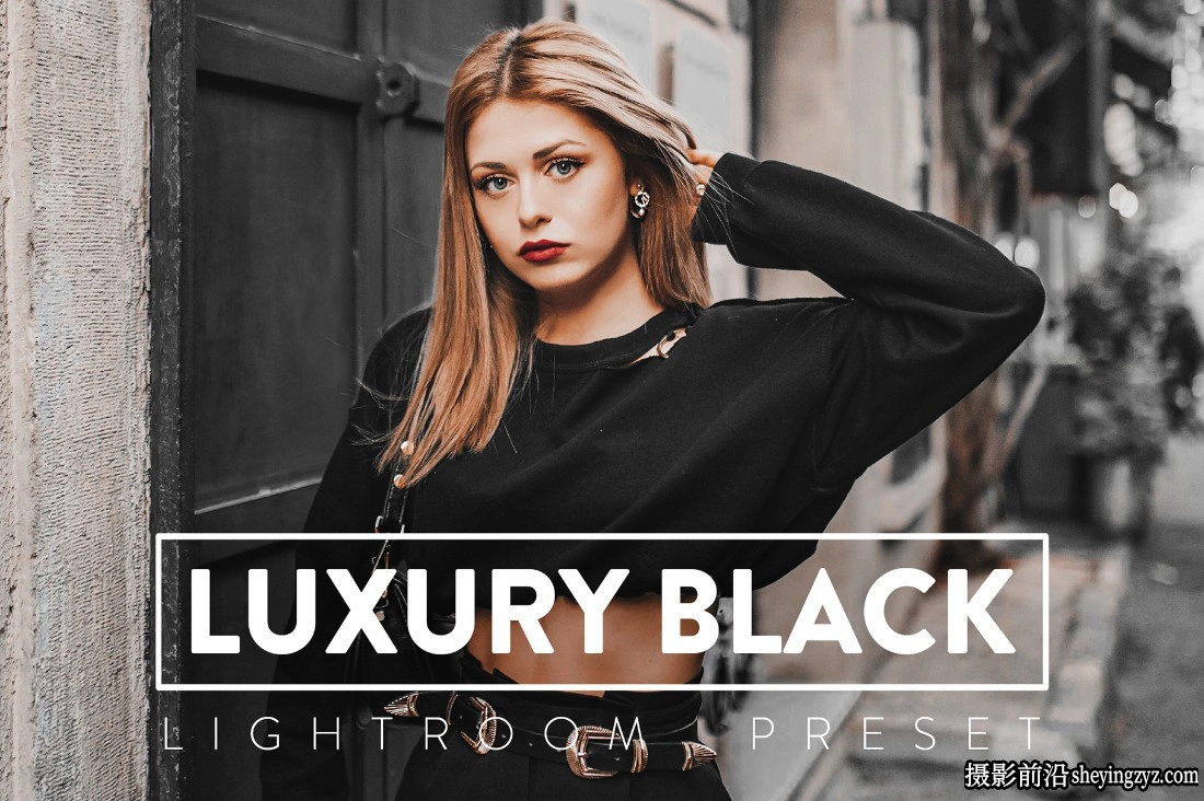 豪华黑暗电影人像LR预设手机LR预设LUXURY BLACK Lightroom Presets