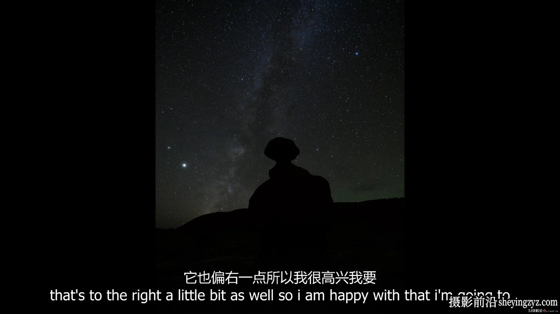 风光摄影师John Weatherby掌控夜空星空银河摄影及后期教程-中英字幕