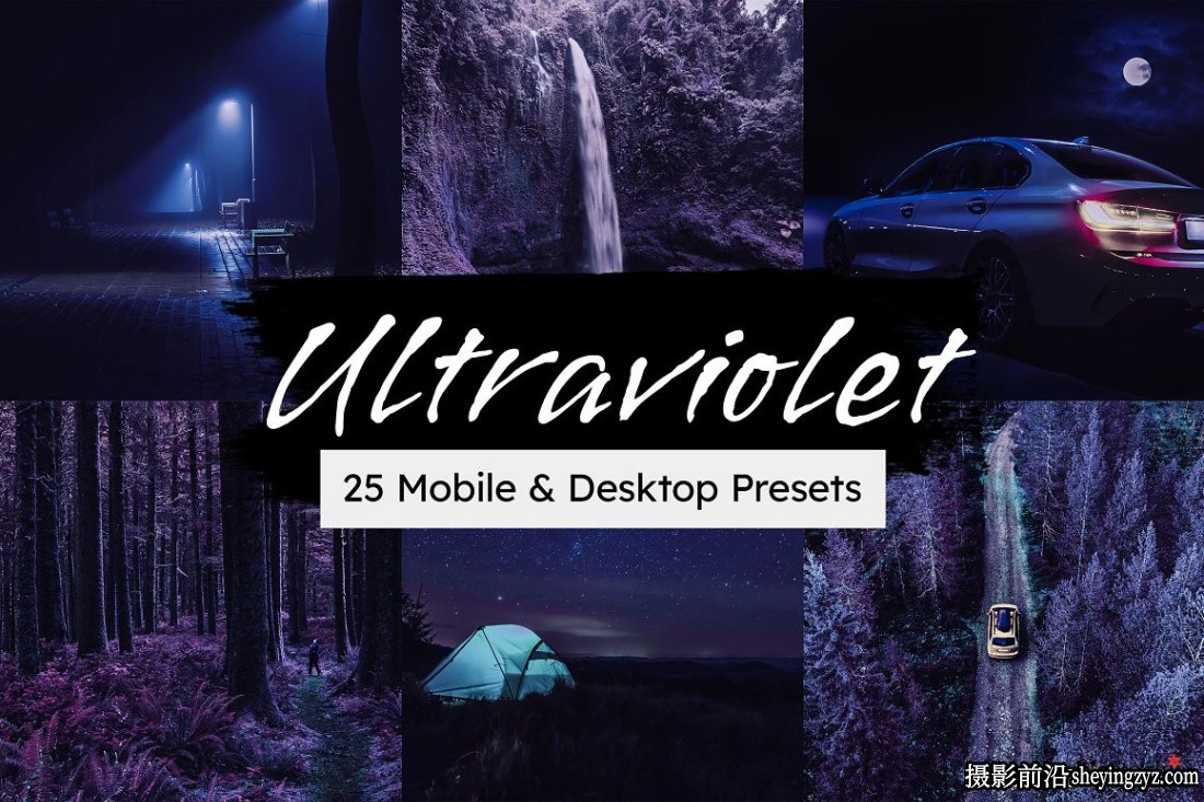 25 个紫外线Lightroom预设和LUT预设25 Ultraviolet Presets and LUTs