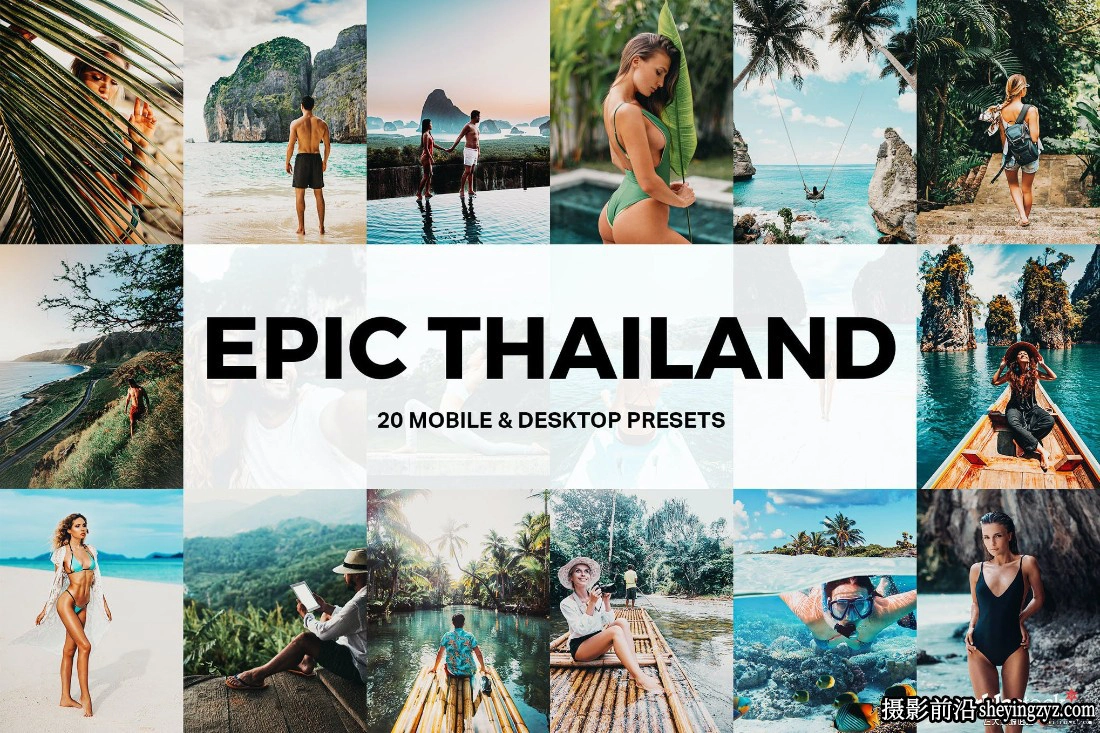 泰国旅拍摄影人像调色LR预设 20 Epic Thailand Presets and LUTs