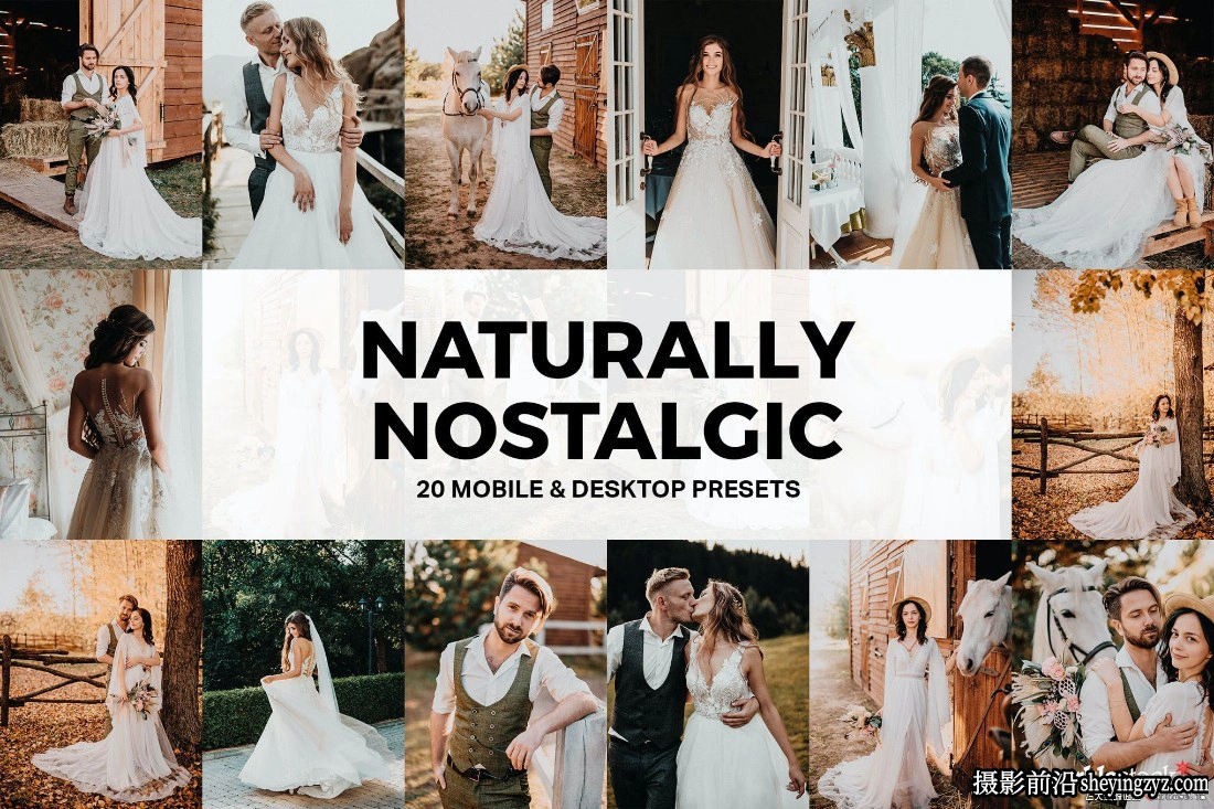 复古电影婚礼调色LR预设 Naturally Nostalgic Presets and LUTs