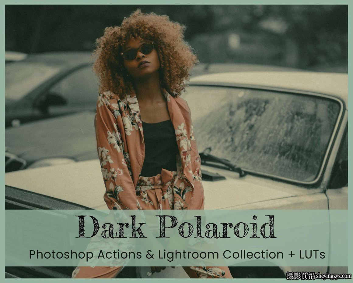 12种宝丽来电影胶片调色LR预设及LUT预设 Dark Polaroid Preset