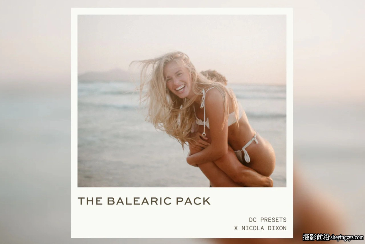 巴利阿里群岛旅拍人像LR预设 Dawn Charles - DCxND Balearic Pack
