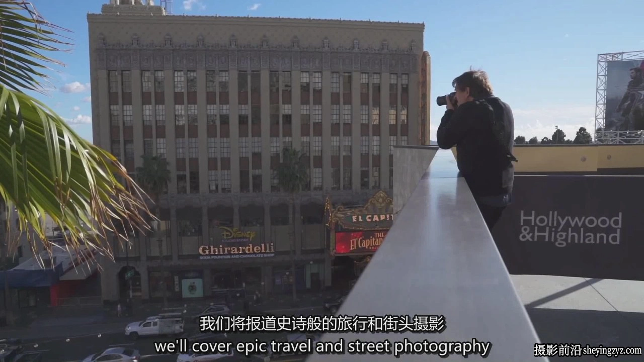 KelbyOne - 旅行摄影教程-摄影师的洛杉矶旅拍摄影指南-中英字幕