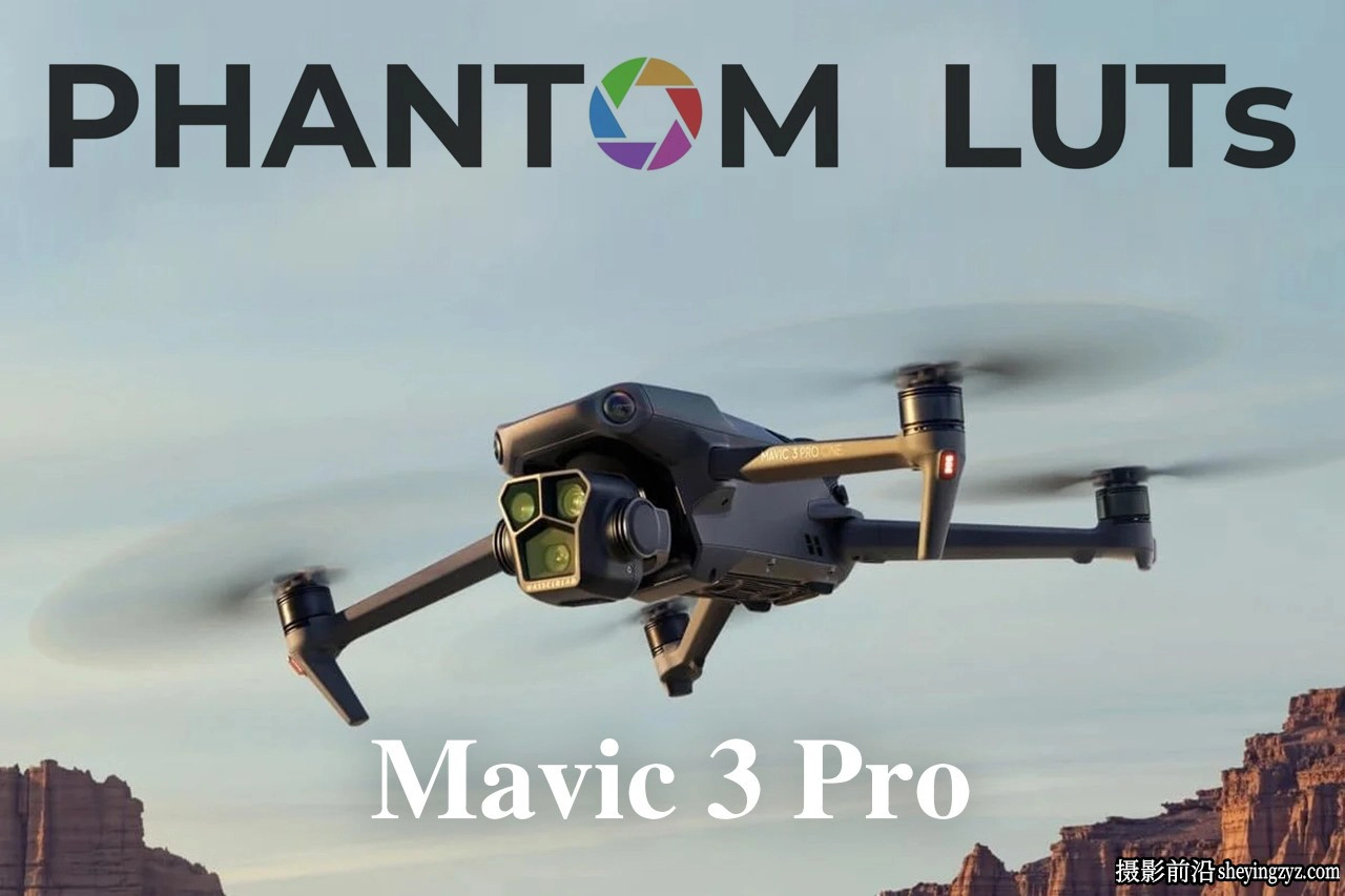 DJI Mavic 3 Pro电影级LUT预设 DJI Mavic 3 Pro Cinematic LUTs
