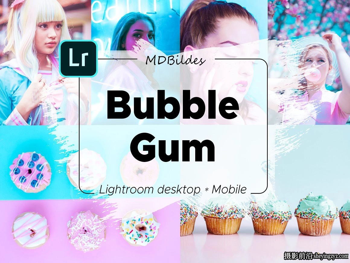 免费LR预设-棉花糖色调后期调色LR预设 Bubble Gum Lightroom Prese