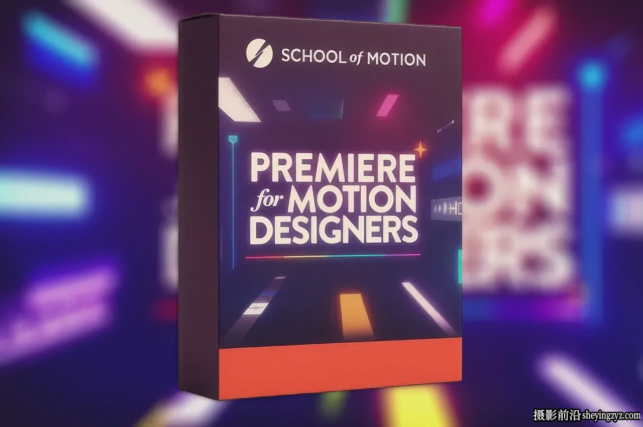 School of Motion - Premiere视频剪辑动态设计师课程-中英字幕