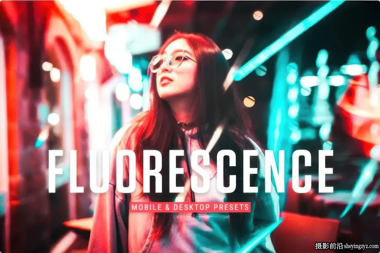 城市夜景荧光人像摄影调色LR预设 Fluorescence Pro LR Presets
