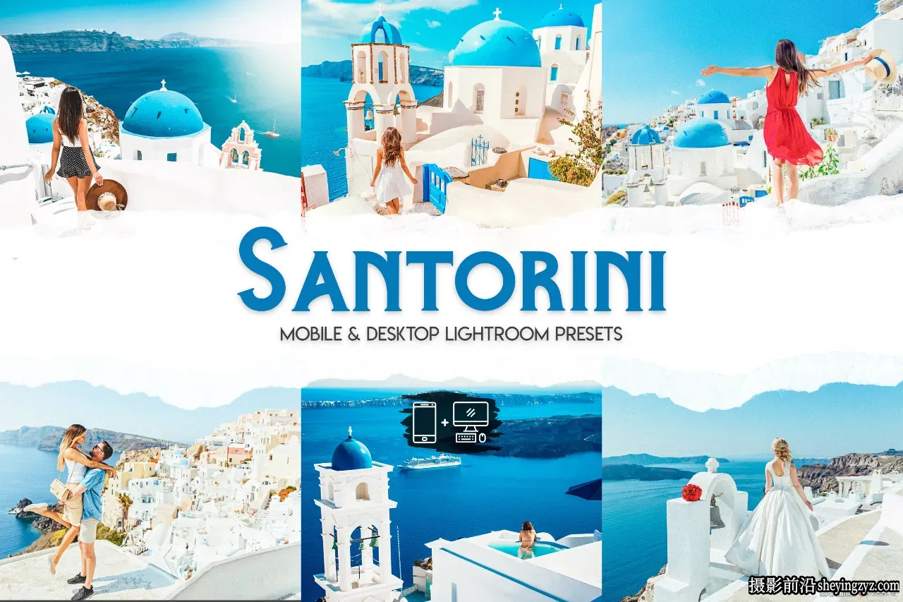 圣托里尼旅拍清新通透人像调色LR预设 Santorini Lightroom Presets