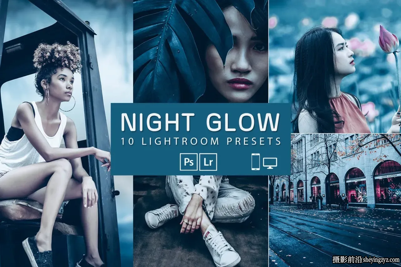 电影蓝调风格调色LR预设手机调色滤镜 Night Glow Lightroom Presets