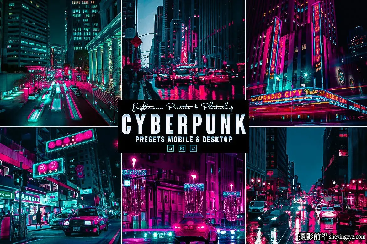 赛博朋克夜景风光调色LR预设手机滤镜 Cyberpunk Lightrom Presets