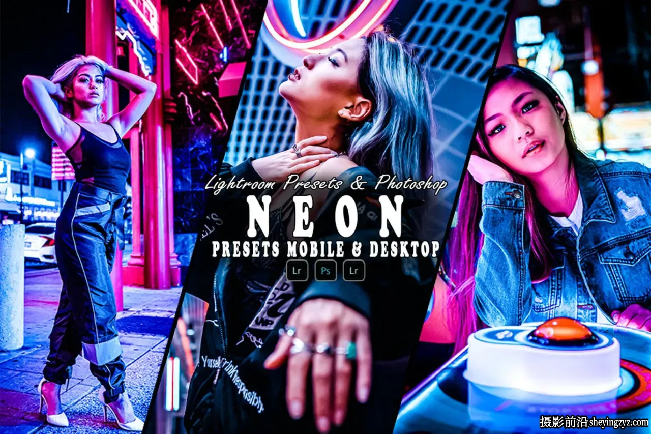 霓虹灯夜景赛博朋克人像调色LR预设手机滤镜 Neon Lightrom Presets