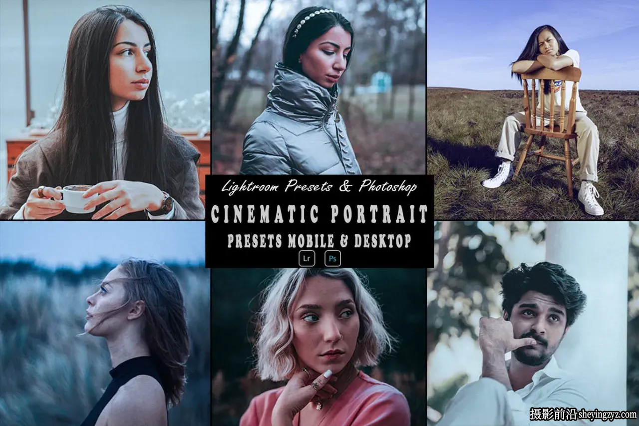 情绪电影人像调色LR预设手机调色滤镜 Cinematic Portrait Presets