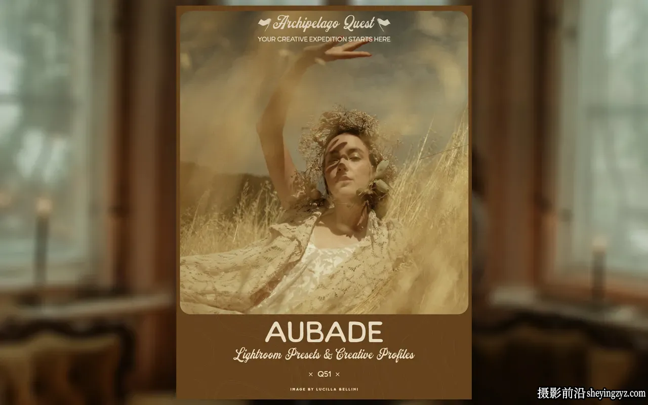 Archipelago Quest系列51 -温暖电影片LR预设 Quest51 -AUBADE