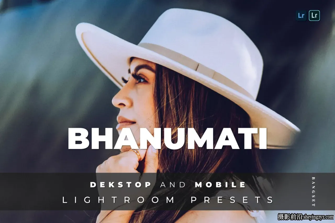 免费lr预设-时尚街拍电影人像LR预设 Bhanumati Lightroom Preset