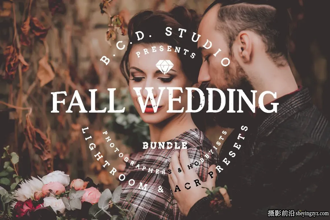 秋季电影婚礼人像调色Lightroom预设 30 Fall Wedding LR PS Presets
