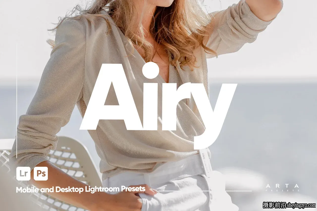 时尚网红人像后期调色LR预设 ARTA - Airy Presets for Lightroom