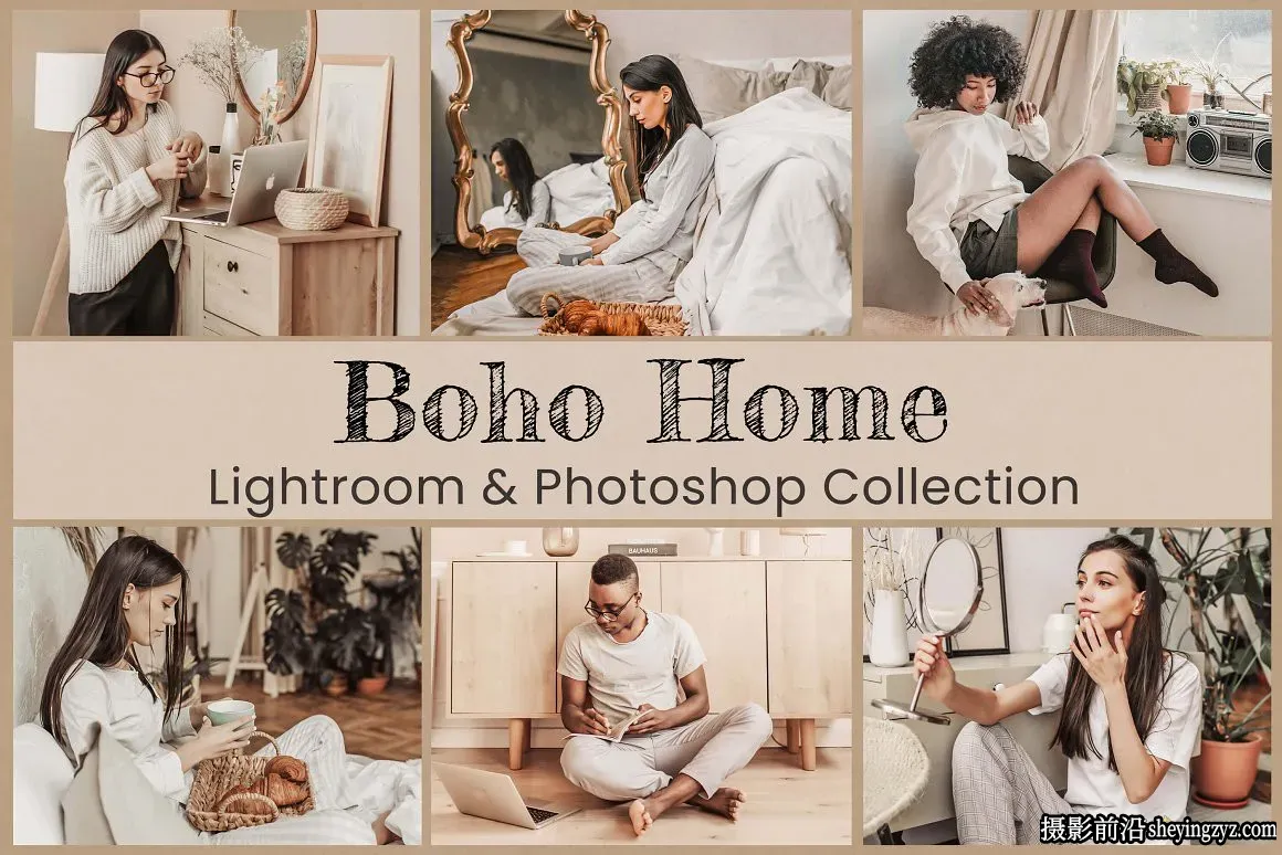 波西米亚风格温暖家庭人像LR预设LUT预设Boho Home Lightroom LUTs