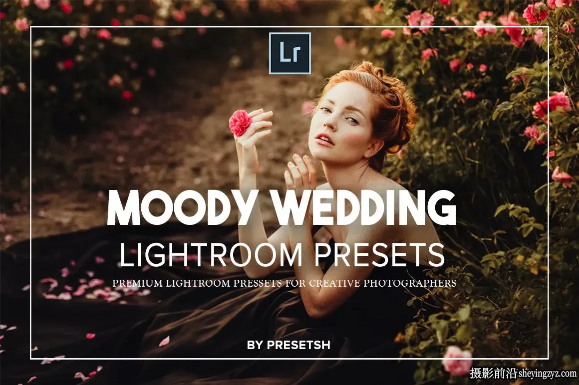 电影婚礼情绪人像LR预设 Moody Wedding Lightroom Presets