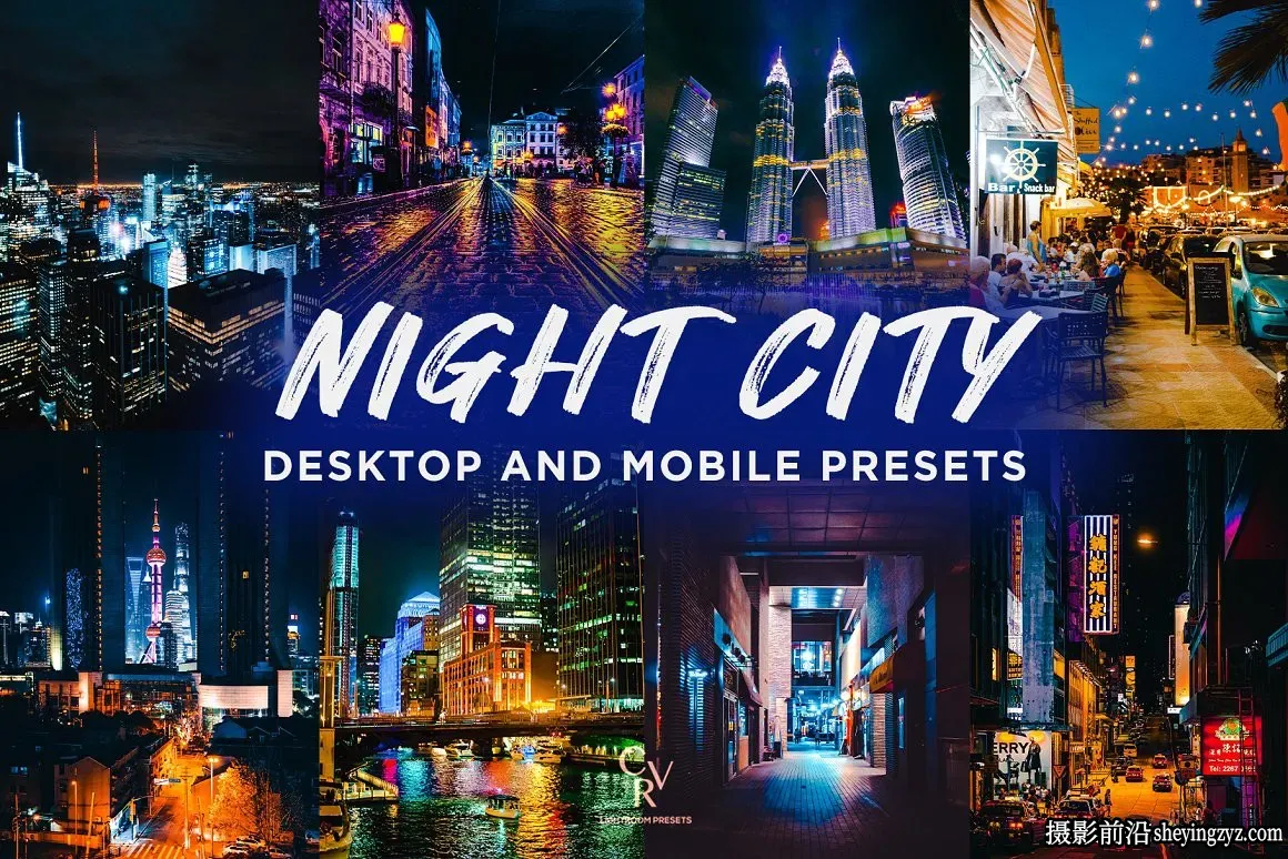 城市街头夜景霓虹灯风光调色LR预设 Night City Lightroom Presets