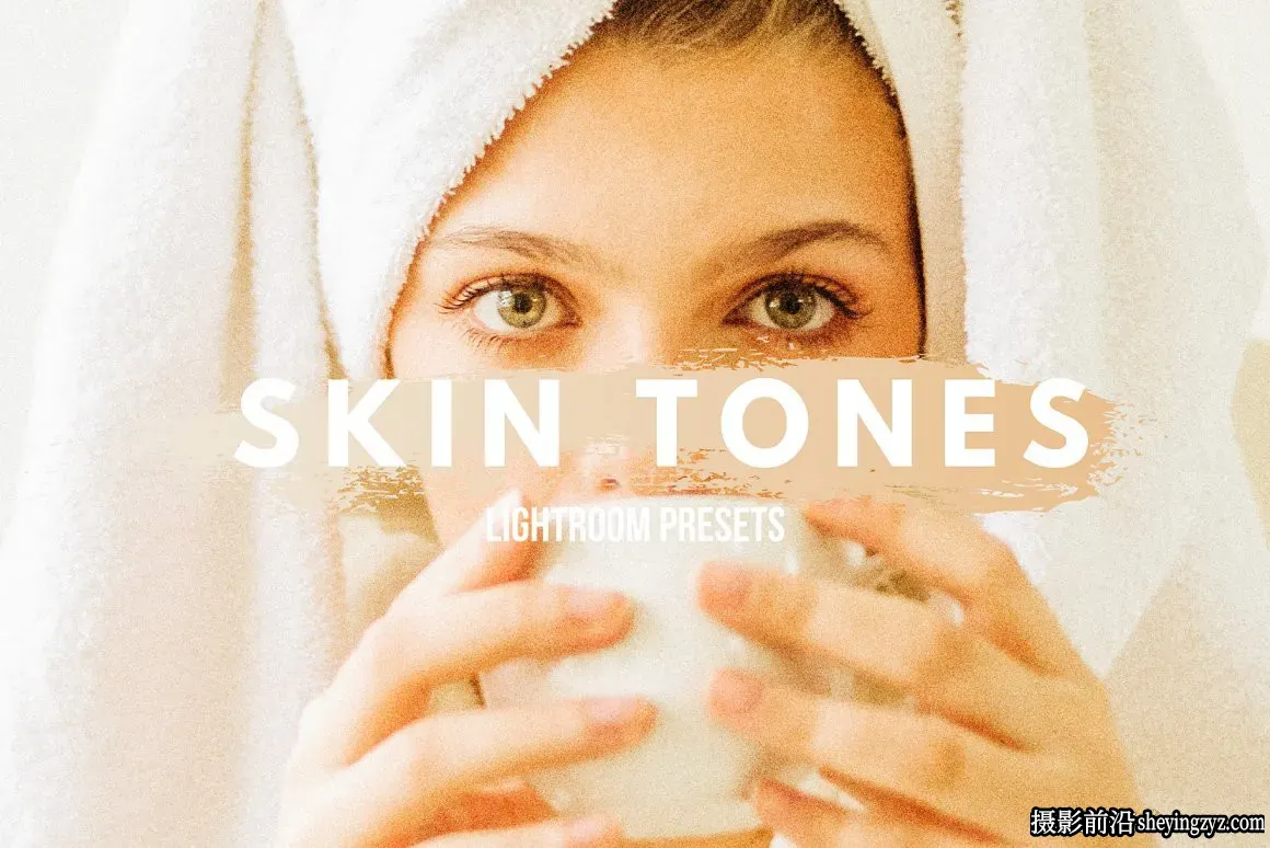 通透人像肤色调色LR预设滤镜 Skin Tone Lightroom Presets