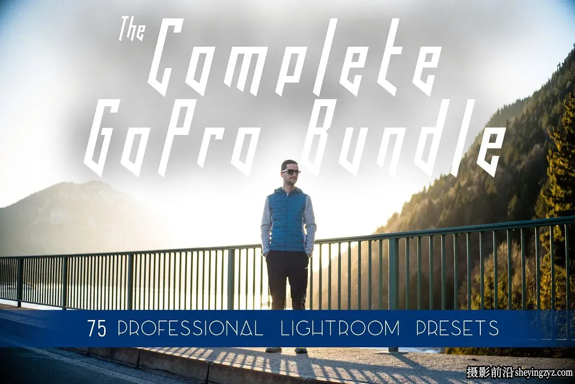 75个GoPro运动相机冒险旅拍LR预设 The Complete GoPro Bundle