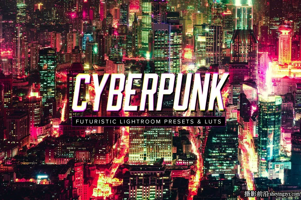 城市夜景赛博朋克LR预设移动LR预设LUT预设Cyberpunk Lightroom LUT