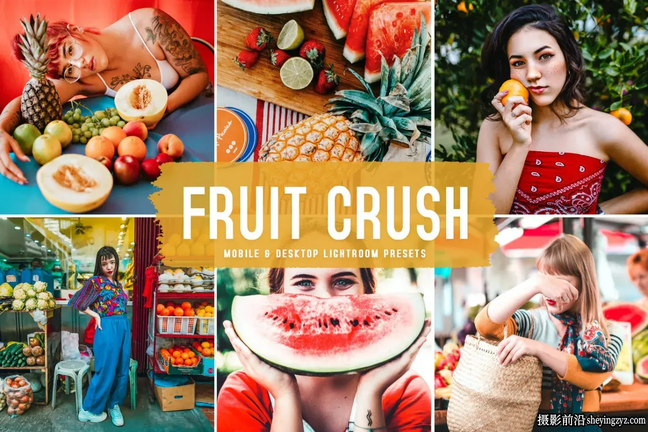 夏季美食摄影色调LR预设与手机滤镜Fruit Crush Lightroom Presets