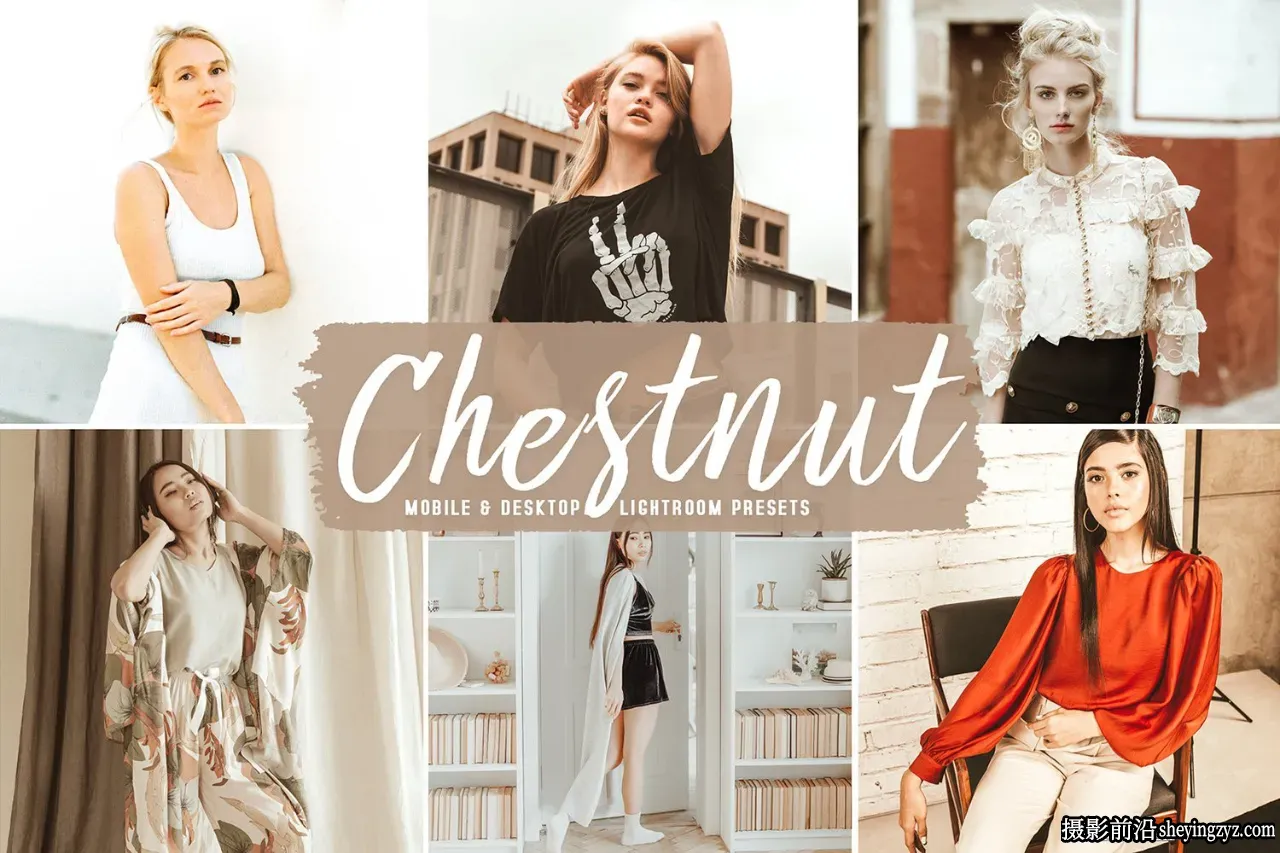栗色米色奶油人像调色Lightroom预设 Chestnut Lightroom Presets